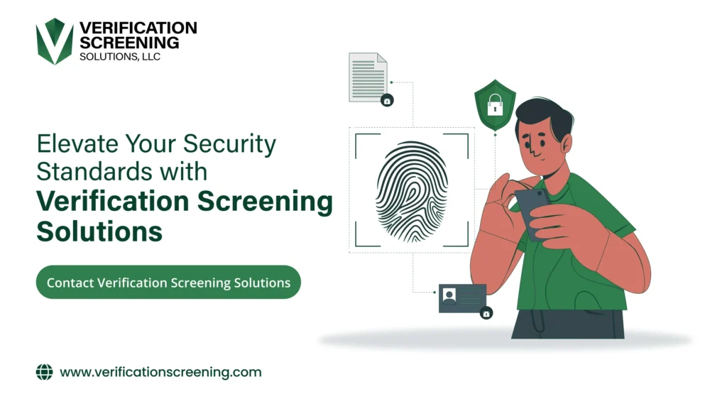 Fingerprint background check with Verification Screening Solutions