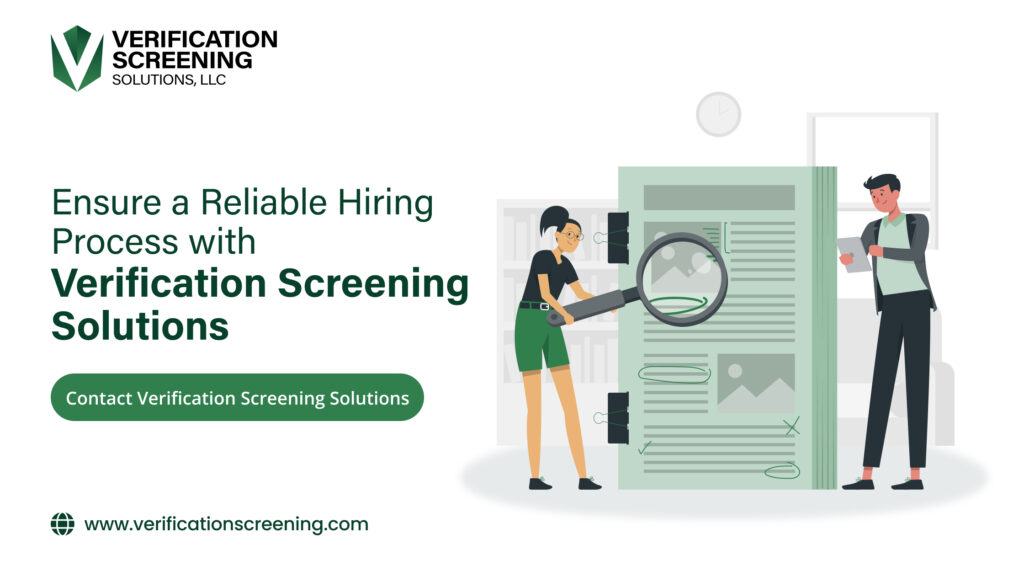 Ensure a Reliable Hiring Process with Verification Screening Solutions